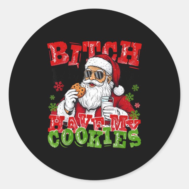 Pegatina Redonda Better Have My Cookies Santa Claus Christmas Funny (Anverso)