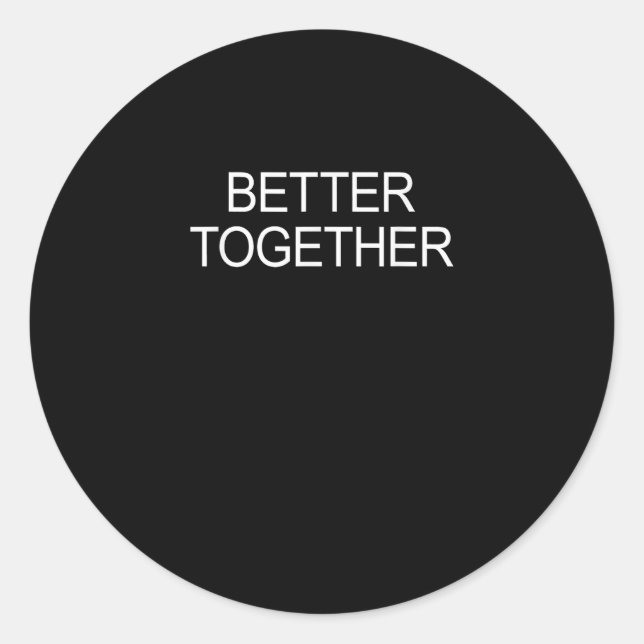 Pegatina Redonda Better Together Minimal Design  (Anverso)
