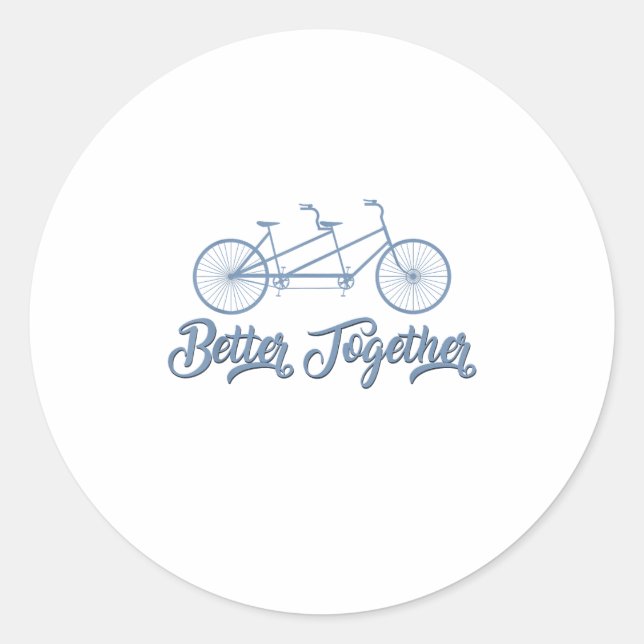 Pegatina Redonda Better Together Tandem Bicycle Cyclist Cycling Gra (Anverso)