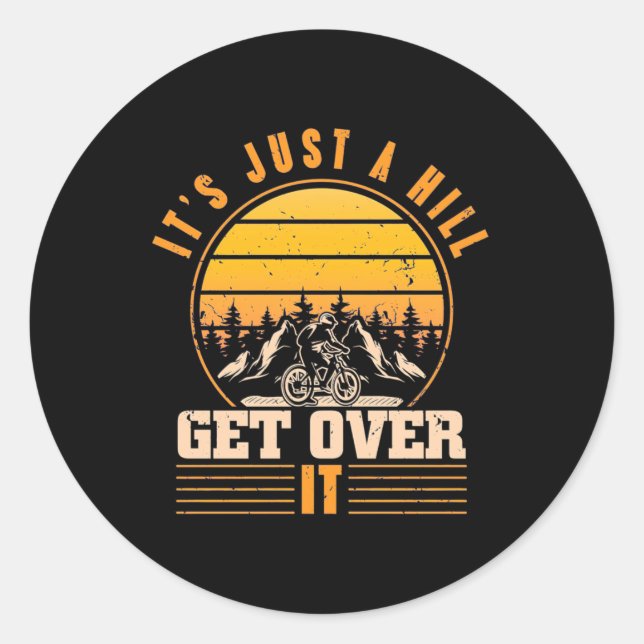 Pegatina Redonda Bicicleta De Montaña Es Sólo Una Colina (Anverso)