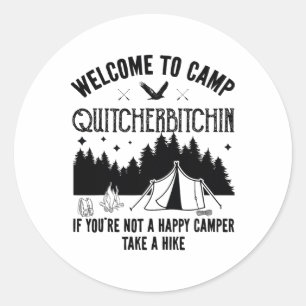 Pegatina Redonda Bienvenido al campamento Quitcherin divertido camp