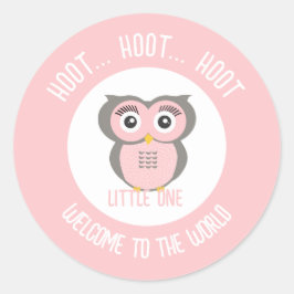 Pegatina Redonda Bienvenidos al mundo a los "Hoot de Lechuza Rosa"