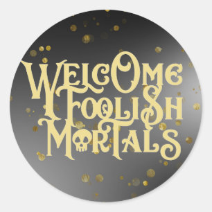 Pegatina Redonda Bienvenidos Mortales tontos Cita divertida Ghoulis