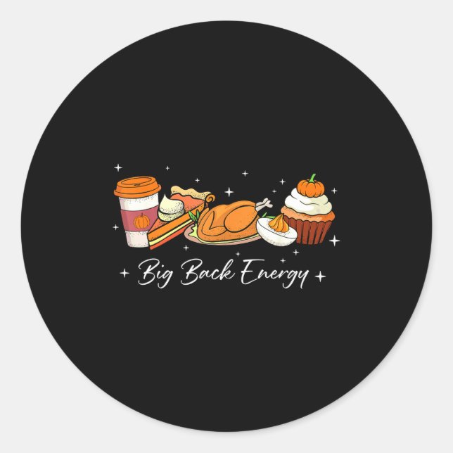 Pegatina Redonda Big Back Energy Funny Thanksgiving Dinner Turkey L (Anverso)