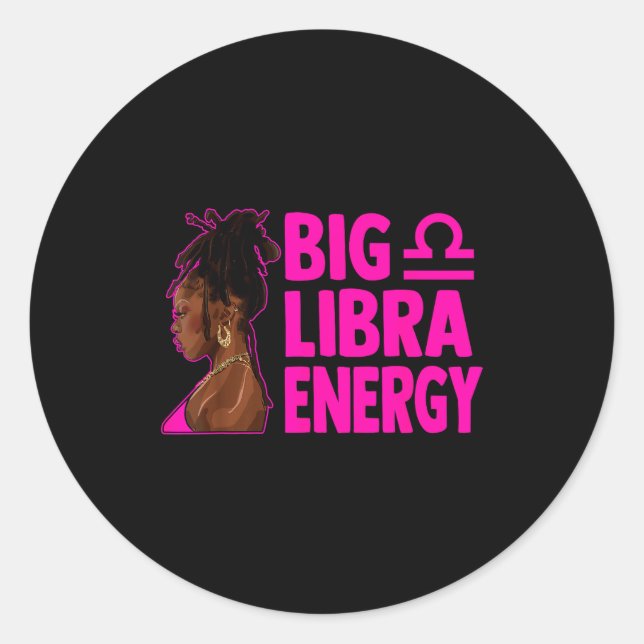 Pegatina Redonda Big Libra Energy Birthday Loc'd Woman Zodiac Bday  (Anverso)