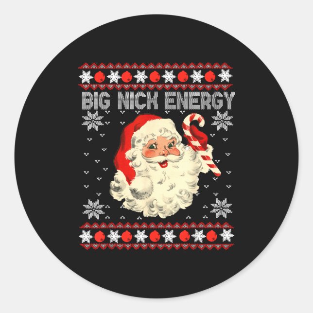 Pegatina Redonda Big Nick Energy Funny Santa Ugly Christmas Sweater (Anverso)
