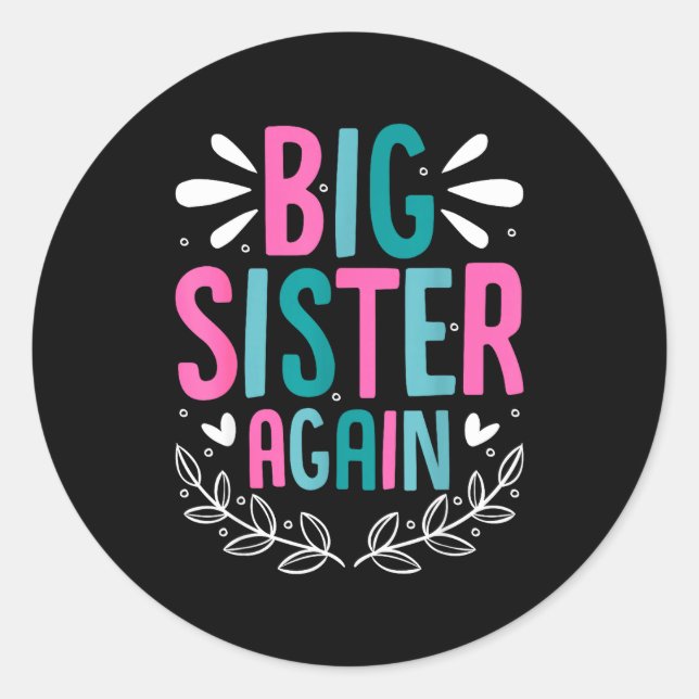 Pegatina Redonda Big Sister Again Girls Sibling Announcement Funny  (Anverso)
