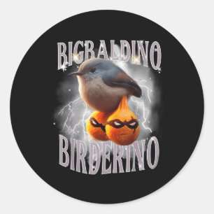 Pegatina Redonda Bigbaldino Birderino Funny Italiano Brainrot Meme 