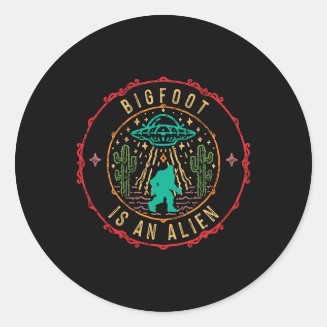 Pegatina Redonda Bigfoot Is An Alien Ufo Abduction Aliens Gift (Anverso)