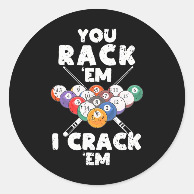 Pegatina Redonda Billards Player Billiard You Rack 'Em (Anverso)