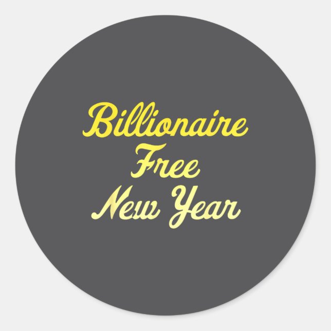 Pegatina Redonda Billionaire , New Year, Hapness, Simple Joys  (Anverso)