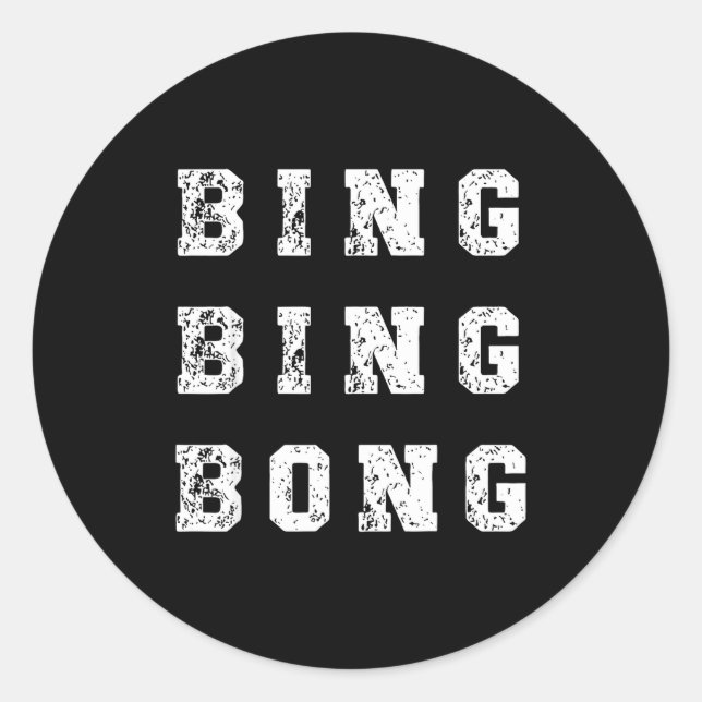 Pegatina Redonda Bing Bing Bong Funny Retro Distressed Quote  (Anverso)