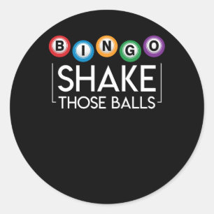 Pegatina Redonda Bingo Shake Esos Ball Funny Bingo Lover
