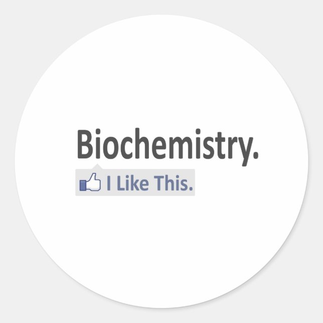 Pegatina Redonda Bioquímica... Me Gusta Esto (Anverso)