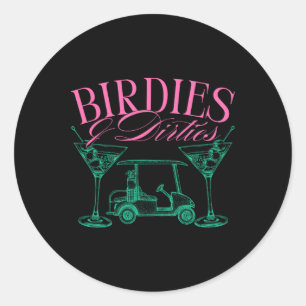Pegatina Redonda Birdies And Dirties Golf Birthday Dirty Martini Ta