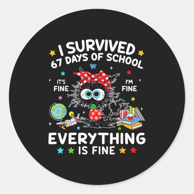 Pegatina Redonda Black Cat I Survived 67 Days Of School Its Fine I' (Anverso)