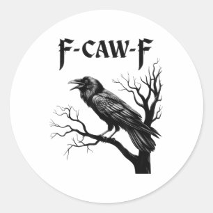 Pegatina Redonda Black Crow, F-caw-f Black Bird