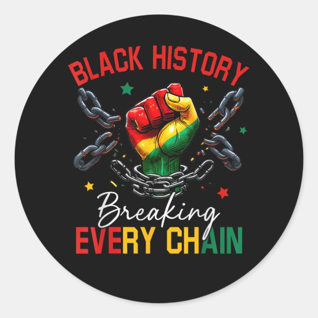 Pegatina Redonda Black History Breaking Every Chain  (Anverso)