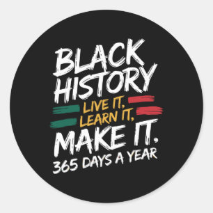 Pegatina Redonda Black History Month 2025 Live It Learn It Make