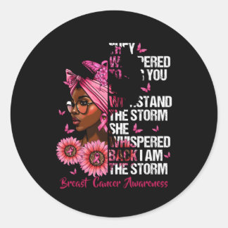 Pegatina Redonda Black I M The Storm Breast Breast Cancer Warrior K