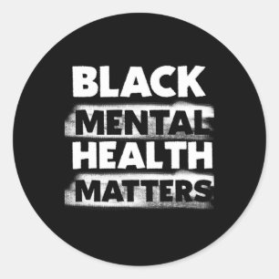 Pegatina Redonda Black Mental Health Problem Therapy Black Excelle