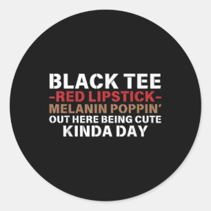 Pegatina Redonda Black Tee Red Lipstick Melanin Brown Skine Black H