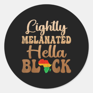 Pegatina Redonda Blackity Black History Month Lightly Melanated Hel