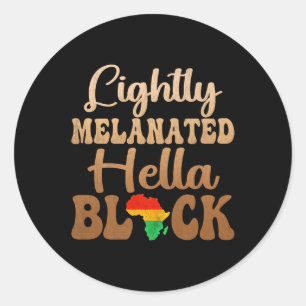 Pegatina Redonda Blackity Black History Month Lightly Melanated Hel