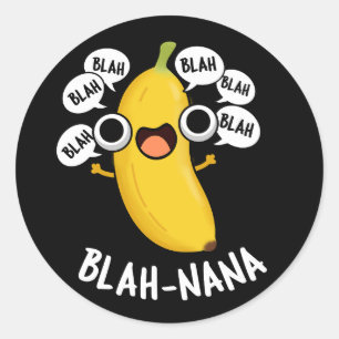 Pegatina Redonda Blah-nana Funny Banana Pun Dark BG