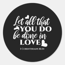 Blanco y negro 1 corintios 16:14 Biblia Verse