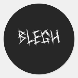 Pegatina Redonda Blegh Metalcore Vocalista Djent Deathcore