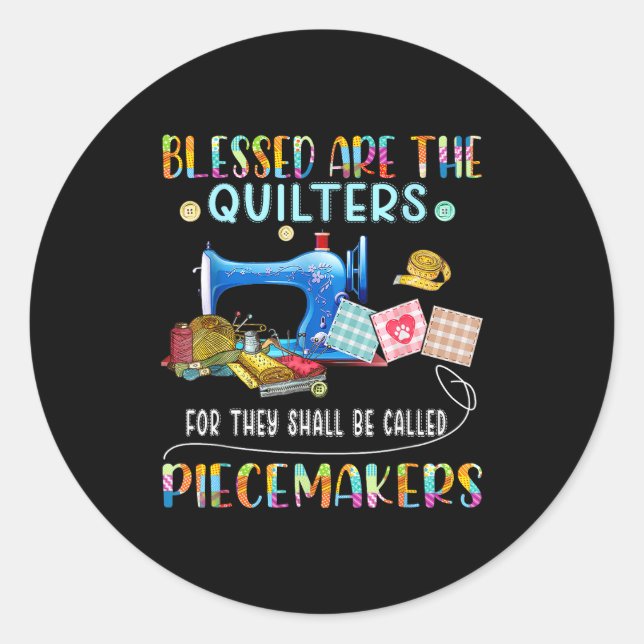 Pegatina Redonda Blessed Are The Quilters Funny Sewing Quote Gift  (Anverso)