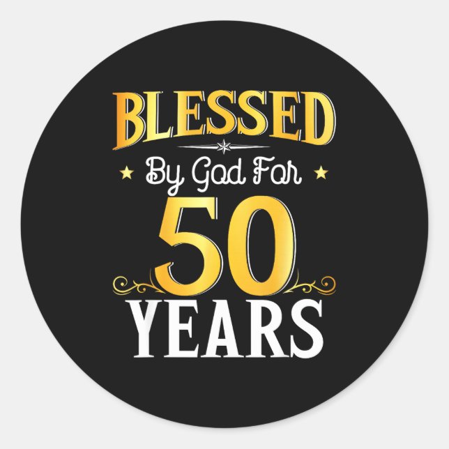 Pegatina Redonda Blessed By God For 50 Years 50th Birthday Men Wome (Anverso)