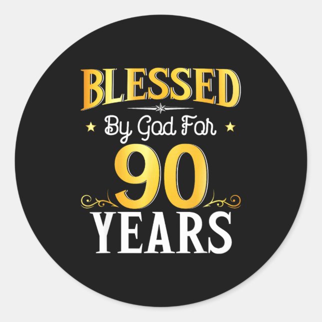 Pegatina Redonda Blessed By God For 90 Years 90th Birthday Men Wome (Anverso)