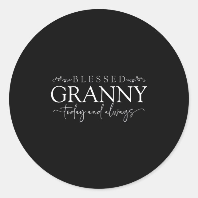 Pegatina Redonda Blessed Granny Today And Always - Loving Grandmoth (Anverso)