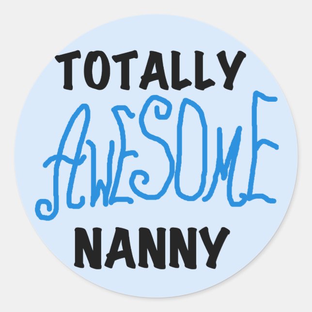 Pegatina Redonda Blue Totally Awesome Nanny T-shirts and Gifts (Anverso)