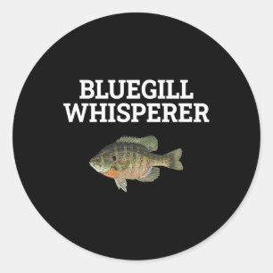 Pegatina Redonda Bluegill Whisperer Fisherman Fisherman