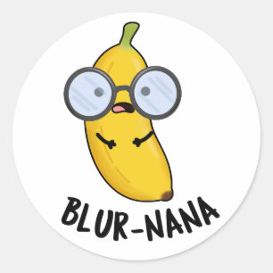Pegatina Redonda Blur-nana Funny Banana Puns