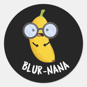 Pegatina Redonda Blur-nana Funny Banana Puns Dark BG