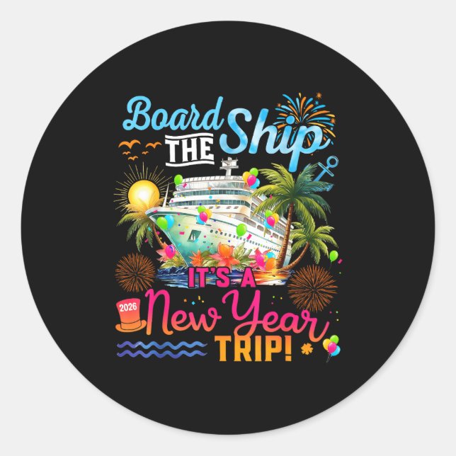 Pegatina Redonda Board The Ship It's A New Year Trip Cruise Family  (Anverso)