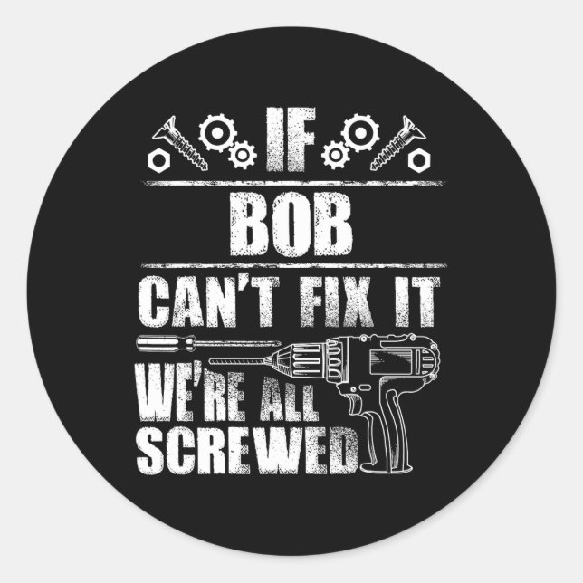 Pegatina Redonda Bob Gift Nombre Fix It Funny Cumpleaños Personaliz (Anverso)