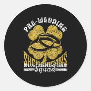 Pegatina Redonda Boda Shenanigans Squad Groom Bride Fiesta Ba