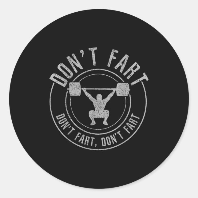 Pegatina Redonda Bodybuilding Weightlifting Wer Lifting Don't Fart  (Anverso)