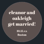 Pegatina Redonda Bold Typography Warm Brown Modern Wedding Custom<br><div class="desc">This personalized wedding sticker in brown features bold modern typography with a warm,  minimalist layout. Customize the names,  date,  and location to match your celebration details. A versatile option for wedding favors,  envelopes,  welcome bags,  and day-of decor. Designed to coordinate seamlessly with modern and neutral wedding styles.</div>