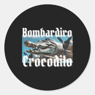 Pegatina Redonda Bombardiro Bombardino Crocodilo Funny italiano Bra