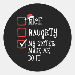 Pegatina Redonda Bonita traviesa mi hermana me hizo hacerlo gracios