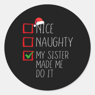 Pegatina Redonda Bonita traviesa mi hermana me hizo hacerlo Navidad
