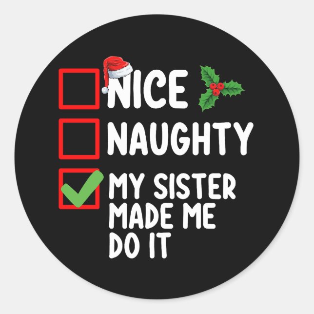 Pegatina Redonda Bonita traviesa mi hermana me hizo hacerlo Navidad (Anverso)