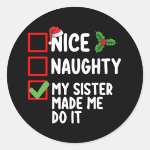 Pegatina Redonda Bonita traviesa mi hermana me hizo hacerlo Navidad