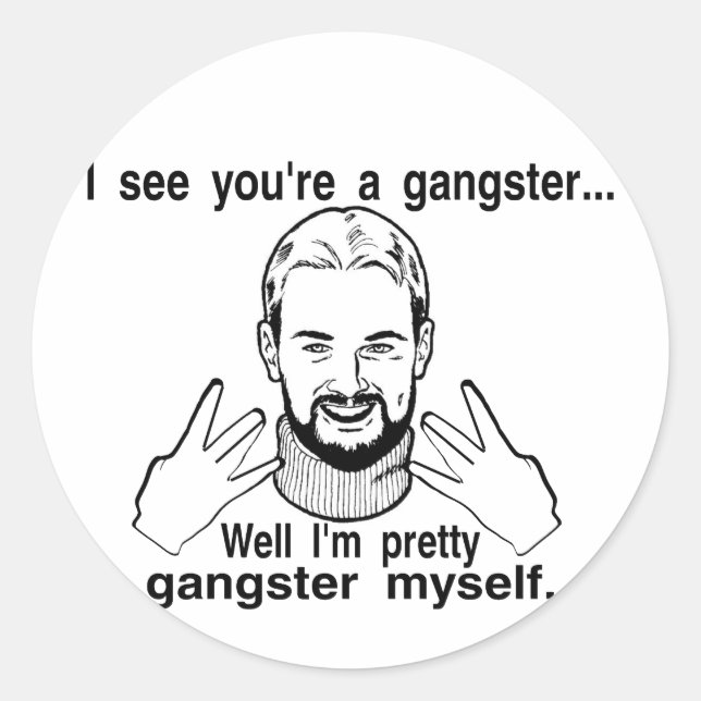 Pegatina Redonda Bonito Gangster Myself (Anverso)